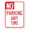 Signmission No Parking Anytime Heavy-Gauge Aluminum Rust Proof Parking Sign, 18" x 24", A-1824-23774 A-1824-23774 - alternate 1
